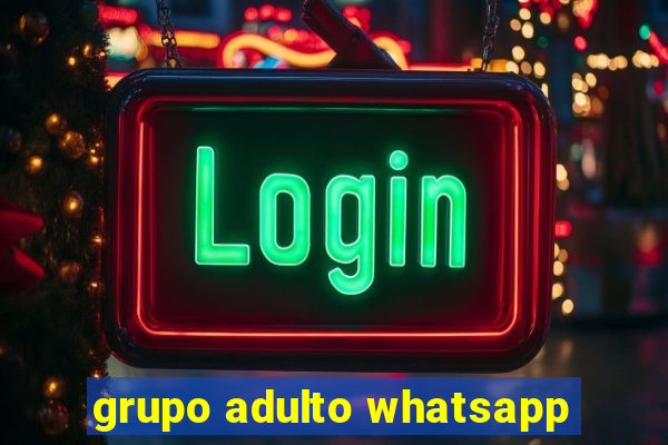 grupo adulto whatsapp